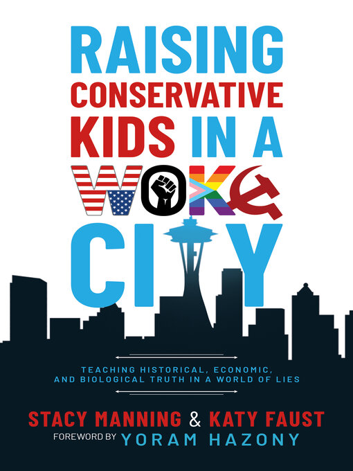 Title details for Raising Conservative Kids in a Woke City by Stacy Manning - Available